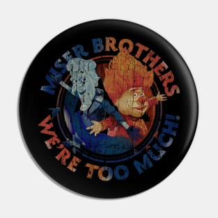 WE ARE MUCH! MISER BROTHERS VINTAGE Pin