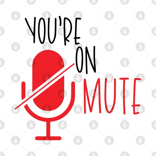 You're on Mute by Pink Anchor Digital