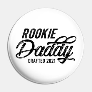 Rookie Daddy Drafted 2021 Pin