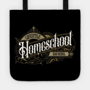 Homeschool Dad Rebel Lifestyle Gold Label Tote