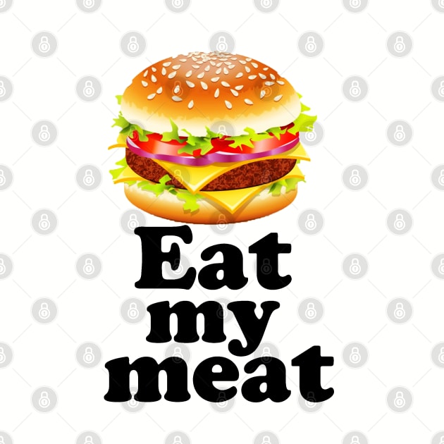 eat my meat by NineBlack