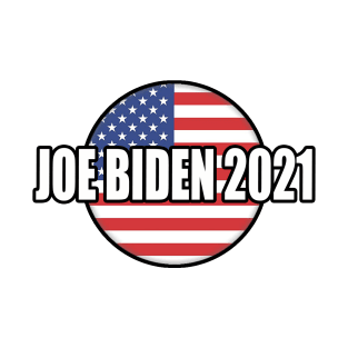 Joe biden 2021 t shirt T-Shirt