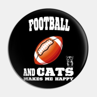 Football And Cats Makes Me Happy Pin