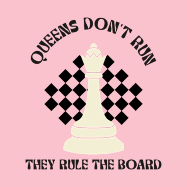 Queens don't run, they rule the board chess by TheRelaxedWolf