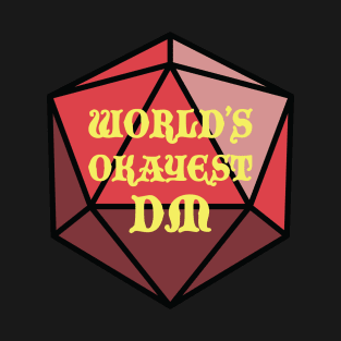 World's Okayest DM T-Shirt