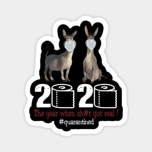 Donkey 2020 The Year When Shit Got Real Magnet