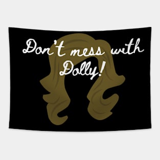 Don't mess with Dolly! Tapestry