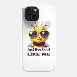 Just Bee Cool Like Me Phone Case
