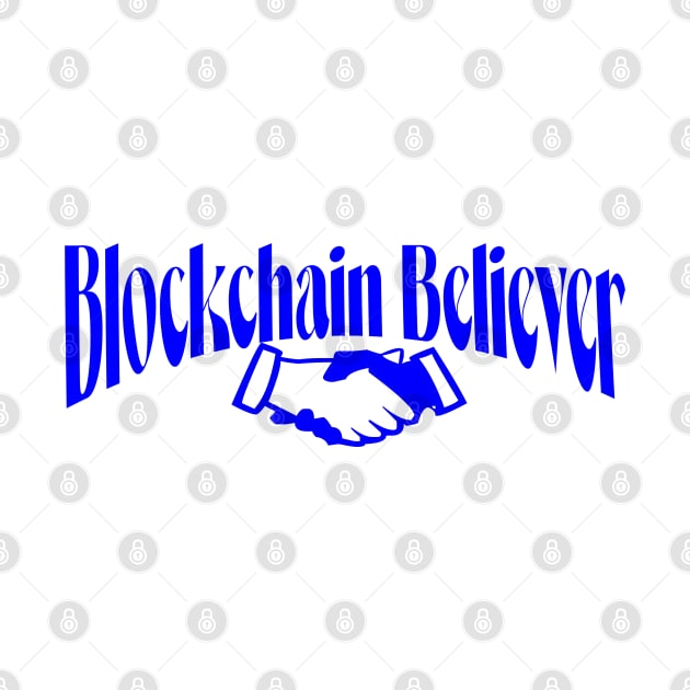 Blockchain Believer by My Tee Style