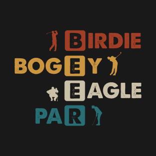 Birdie Bogey Eagle Par Beer Funny Golf Golfing Golfer Gift T-Shirt