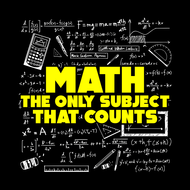 Math: The Only Subject That Counts Funny Pun by theperfectpresents