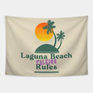 Laguna Beach Fucking Rules Tapestry