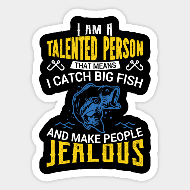 I Am a Talented Person I Catch Big Fish - Fishing