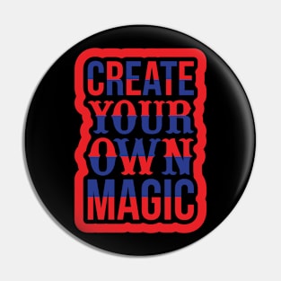 Create Your Own Magic  T Shirt For Women Men Pin