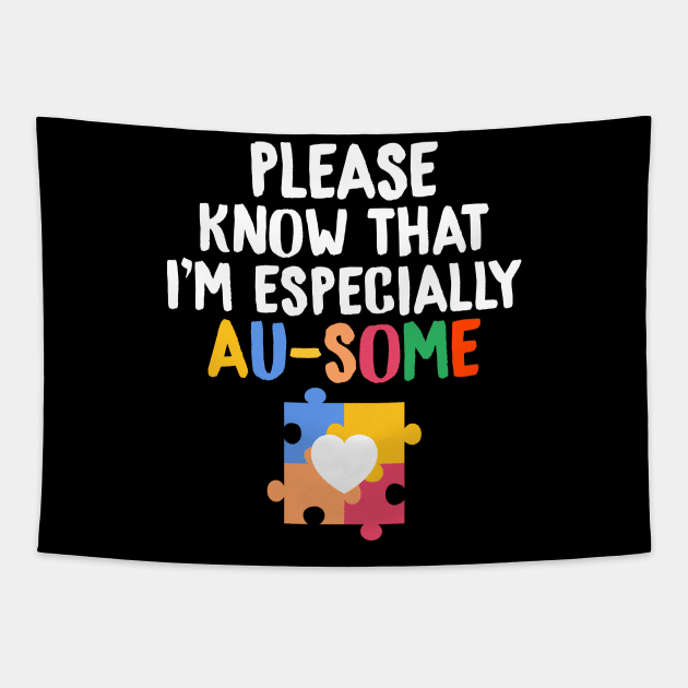 Please Know That I'm Especially Au-Some Autism Tapestry by theperfectpresents