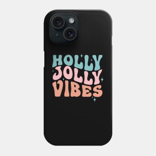 holly jolly Vibes Phone Case