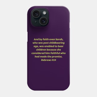 Bible Verse Hebrews 11:11 Phone Case