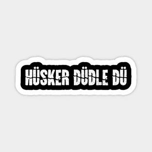 Hüsker  Düdle Dü Magnet