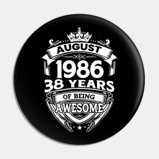 August 1986 38 Years Of Being Awesome 38th Birthday Pin