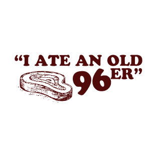 uncle buck i ate an old 96er T-Shirt