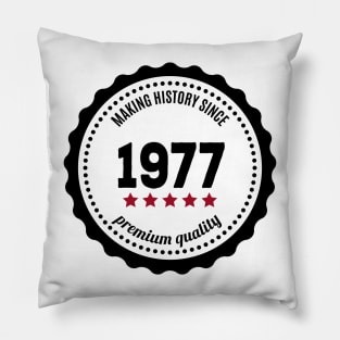 Making history since 1977 badge Pillow