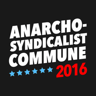 Anarcho-Syndicalist Commune 2016 T-Shirt