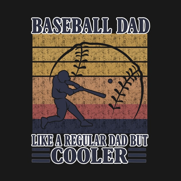 Baseball Dad Like A Regular Dad But Cooler Costume Gift by Ohooha