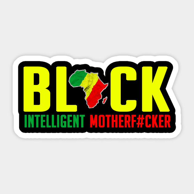 Black Intelligent MotherF#cker, Black Activist, Black history - Black Power - Sticker