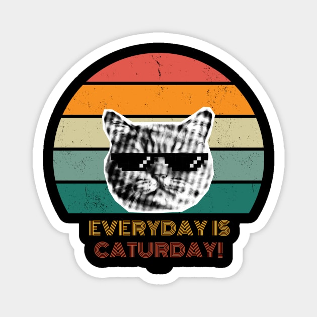 Everyday is Caturday! Magnet by Feel Good Design