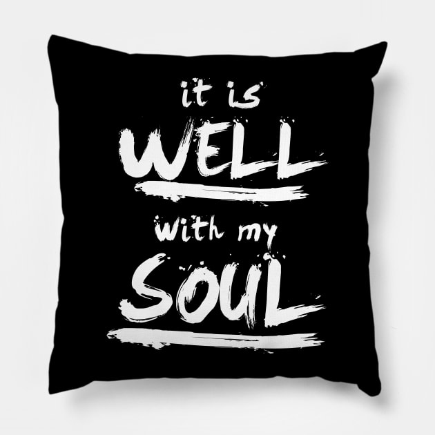It is well with my soul Pillow by worshiptee