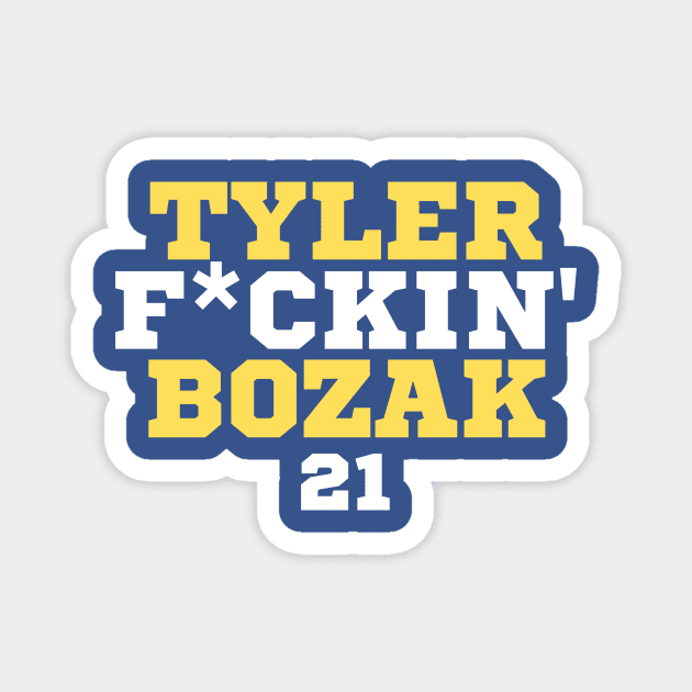 Tyler F*ckin' Bozak Magnet by Arch City Tees