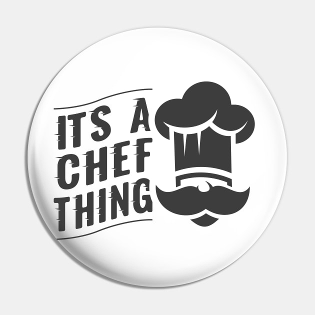 Its a chef thing Pin by Whatastory