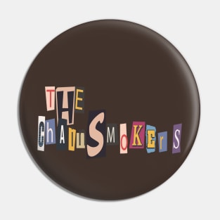 The Chainsmokers Pin