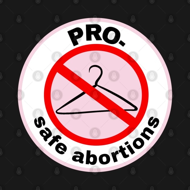 PRO- safe abortions by hgrasel