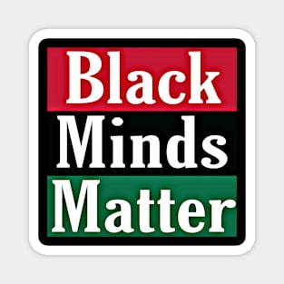 Black Minds Matter - Back Magnet