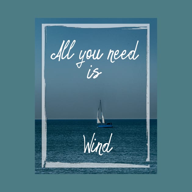 All You Need is Wind by DesigningJudy