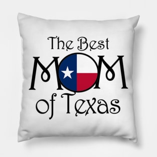 The BEST MOM in Texas Pillow