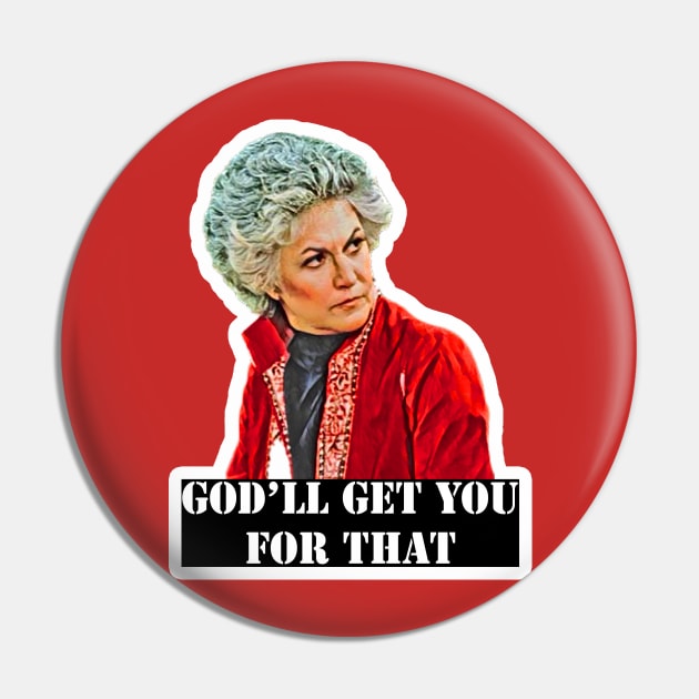 Maude "God'll Get You For That" Pin by HDC Designs