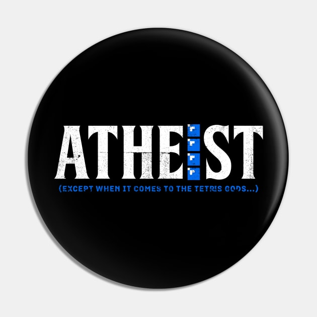 Atheist Tetris Pin by STierney