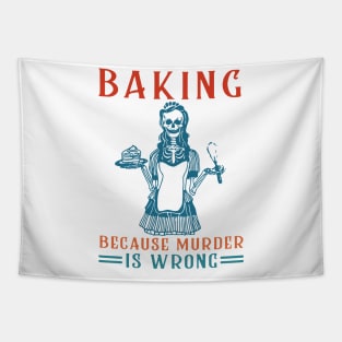 Baking Because Murder Is Wrong Tapestry