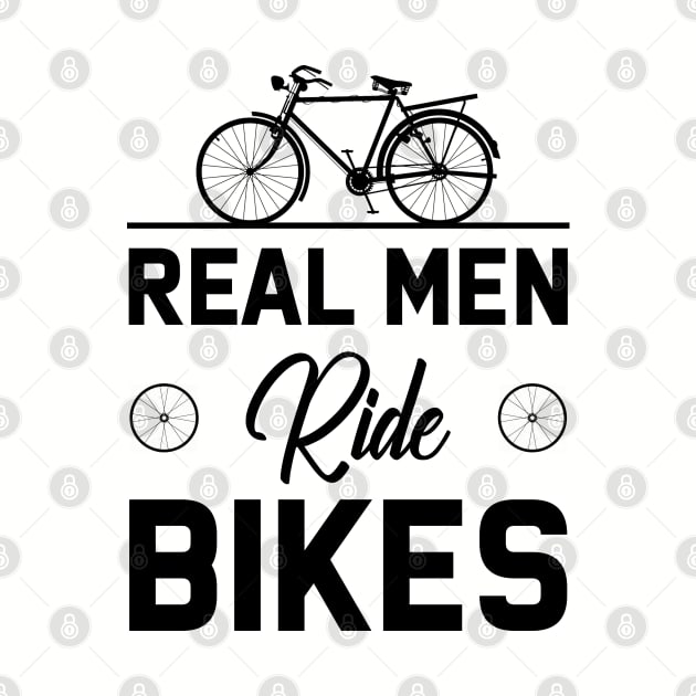 Real men ride bikes by NotoriousMedia