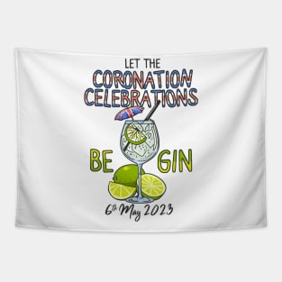 Let The Celebrations Be Gin King Charles Coronation Party Tapestry