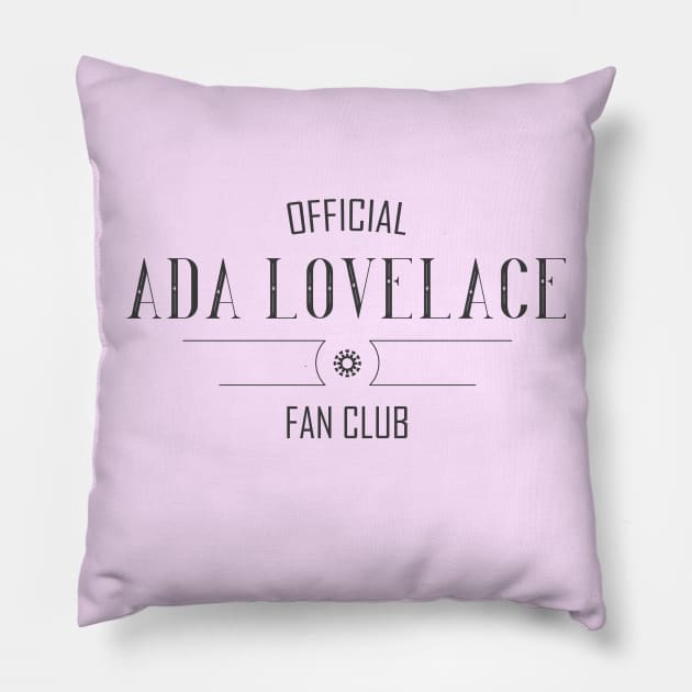 Science and Tech: Ada Lovelace Fan Club (dark text) Pillow by Ofeefee