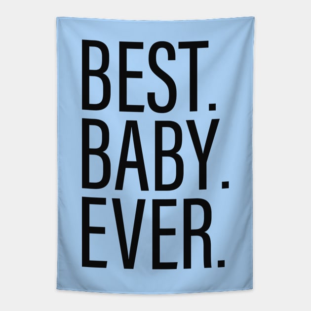 Best Baby Ever White Tapestry by BijStore