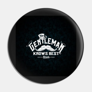 The Gentleman Knows Best Pin