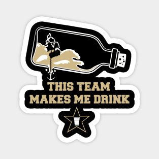 VANDY THIS TEAM MAKES ME DRINK Magnet