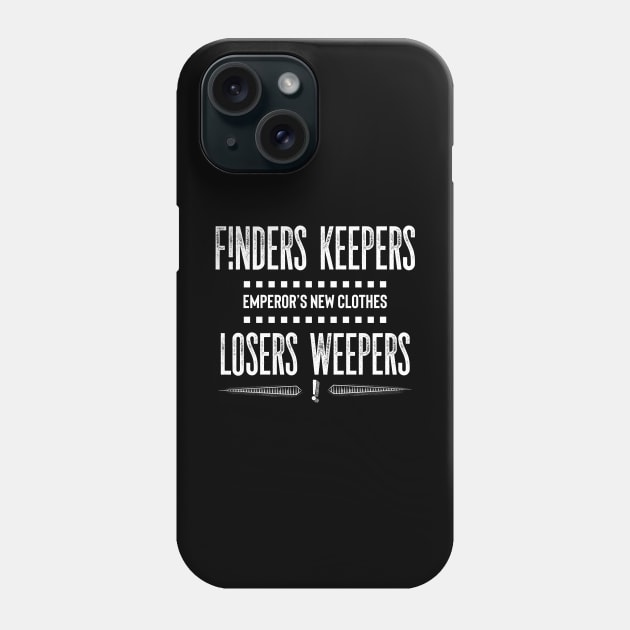 Finders Keepers Phone Case by usernate