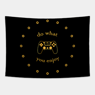 Do what you enjoy Tapestry