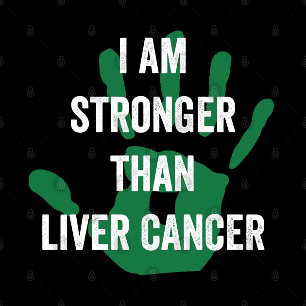 I am stronger than Liver cancer - Liver cancer awareness gift by Merchpasha1