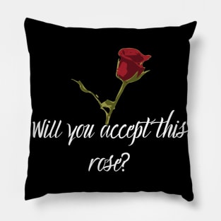 Will you accept this rose Bachelorette Pillow